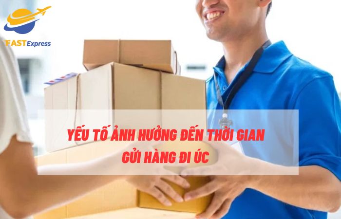 yeu-to-anh-huong-den-thoi-gian-gui-hang-di-uc