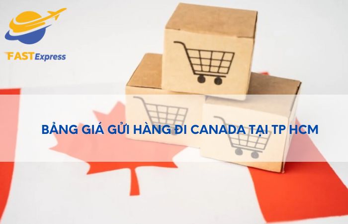 bang-gia-gui-hang-di-canada-tai-tphcm