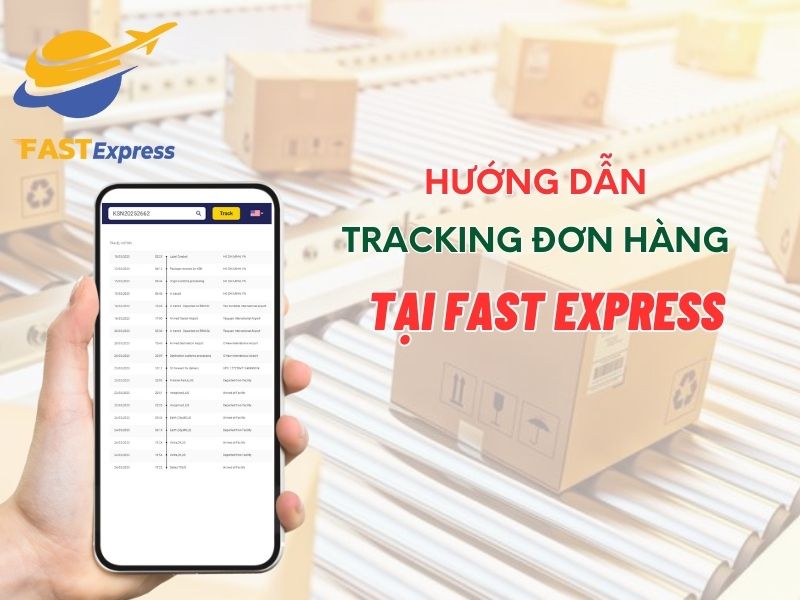 Hướng Dẫn Tracking Đơn Hàng Tại Fast Express