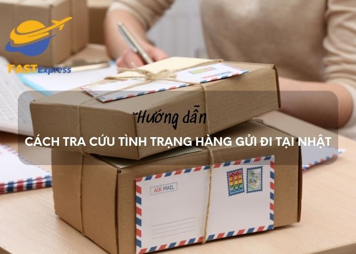 cach-tra-cuu-tinh-trang-hang-gui-di-tai-nhat