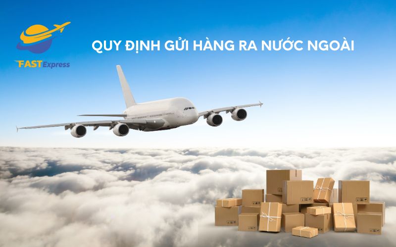 quy-dinh-gui-hang-ra-nuoc-ngoai