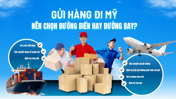 Nên gửi hàng đi Mỹ bằng đường hàng không hay đường biển